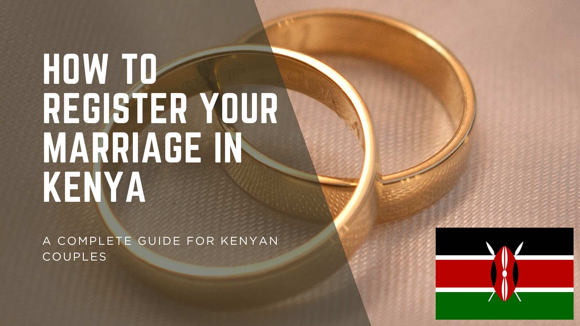 How to Register Your Marriage in Kenya: A Complete Guide for Kenyan Couples