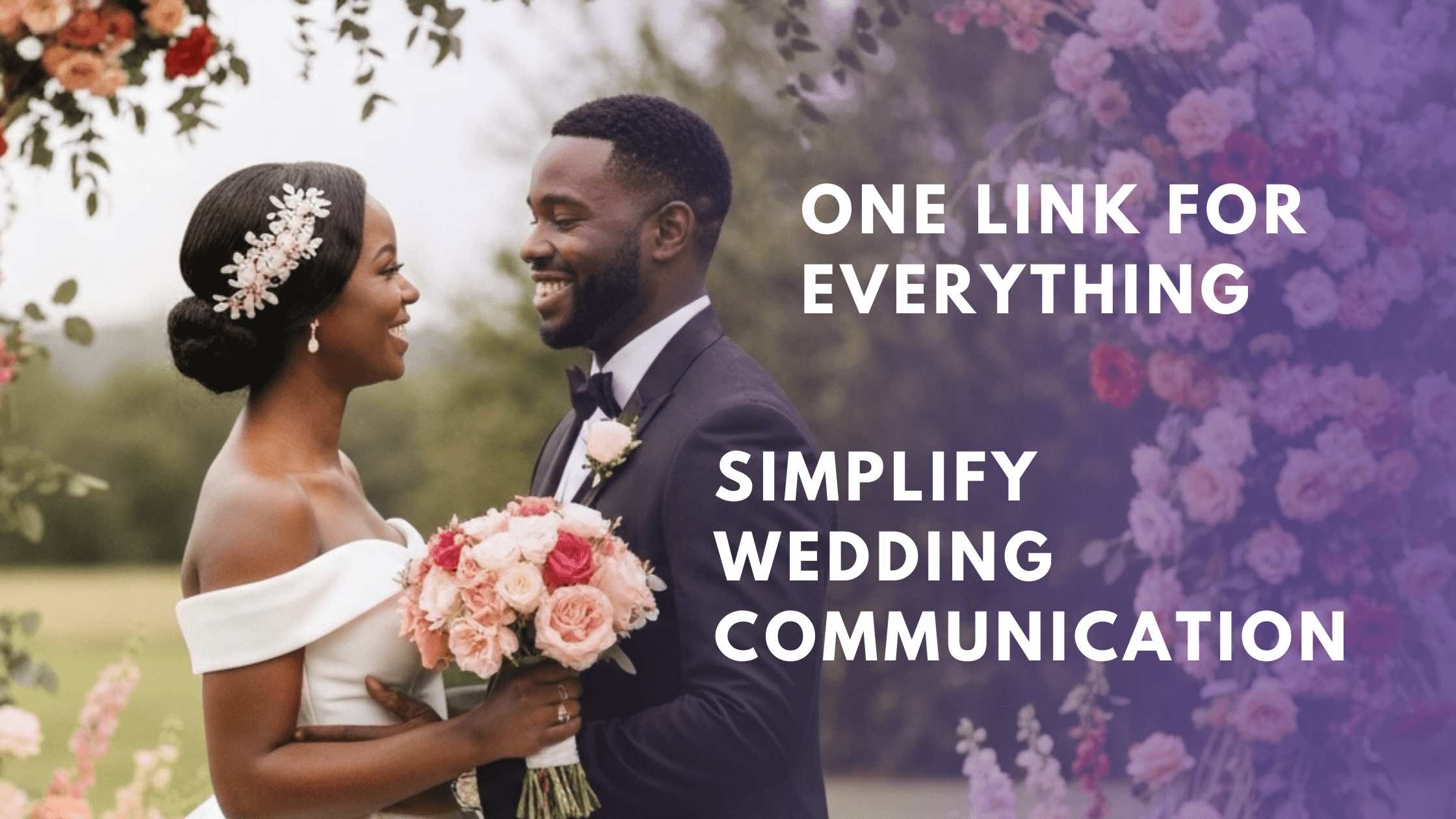 One Link for Everything: Simplify Wedding Communication